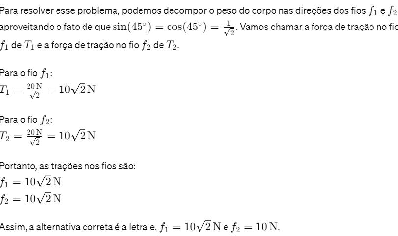 Um corpo de peso igual a 20N é mantido em equilíbrio pelos fios f₁ e f₂