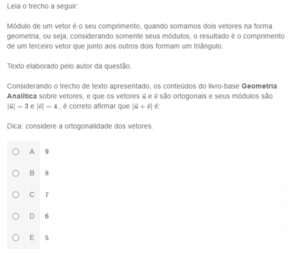 Os Vetores U E V Sao Ortogonais E Seus Modulos Sao U 3 E V 4 E Correto Afirmar Que U V E Dica Considere A Ortogonalidade Dos Vetores Matematica