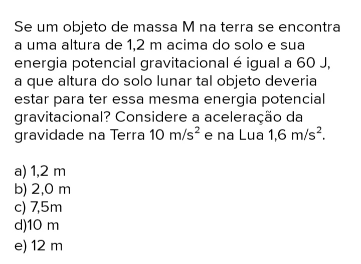 Se Um Objeto De Massa M Na Terra Se Encontra A Uma Altura De 1,2 M ...